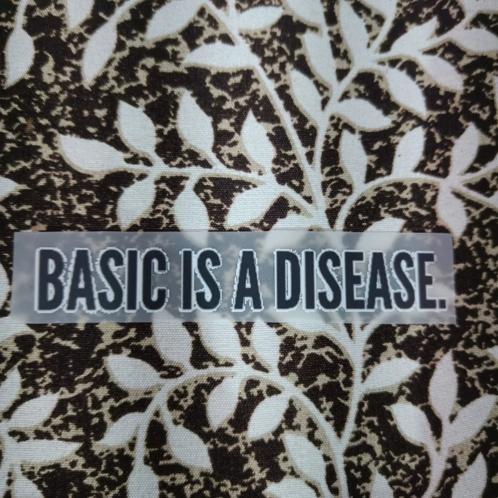 Basic Is A Disease | Iron-On-Patch | Fabstik