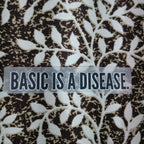 Basic Is A Disease | Iron-On-Patch | Fabstik