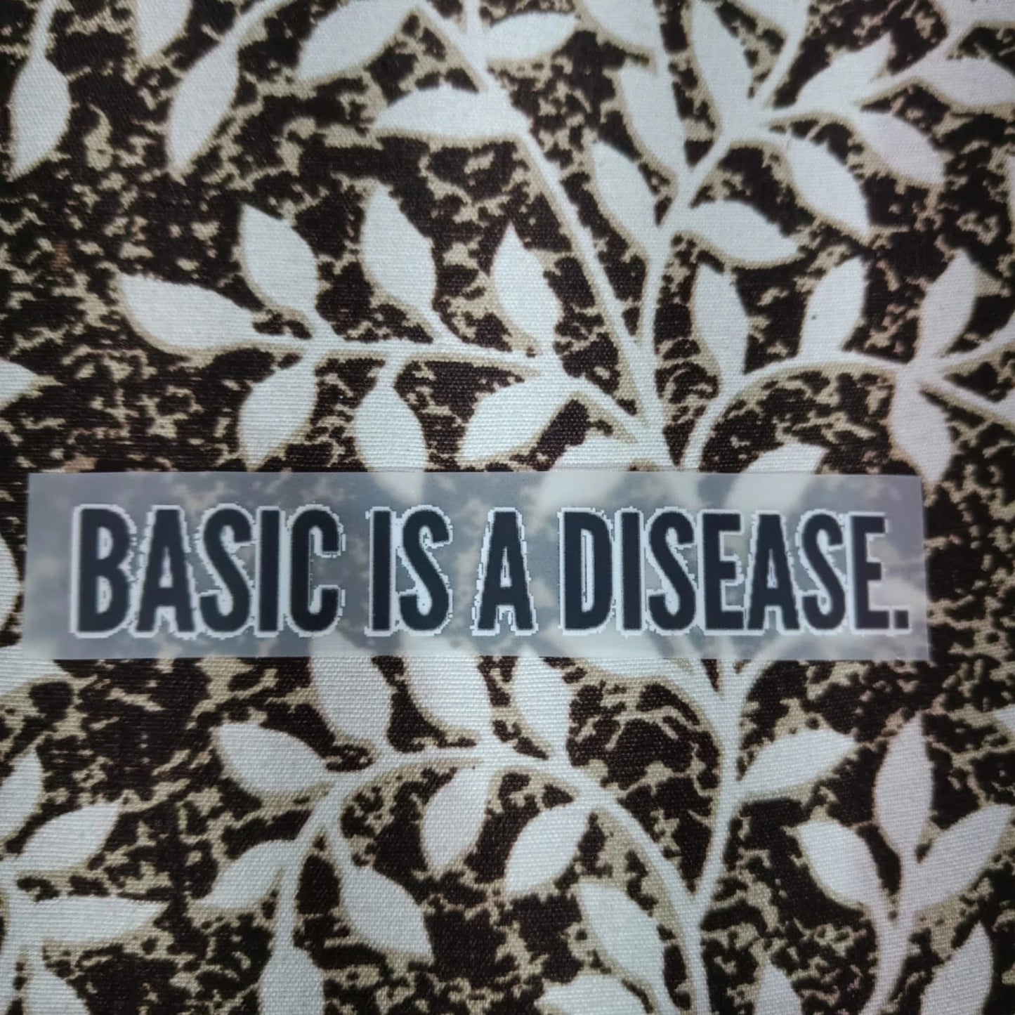 Basic Is A Disease | Iron-On-Patch | Fabstik
