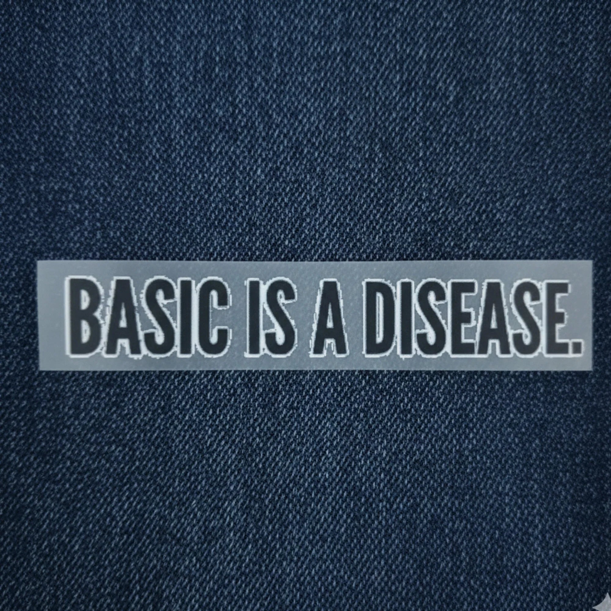 Basic Is A Disease | Iron-On-Patch | Fabstik