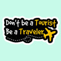 Be A Traveler | Travel & Adventure Iron-On Patch | Fabstik